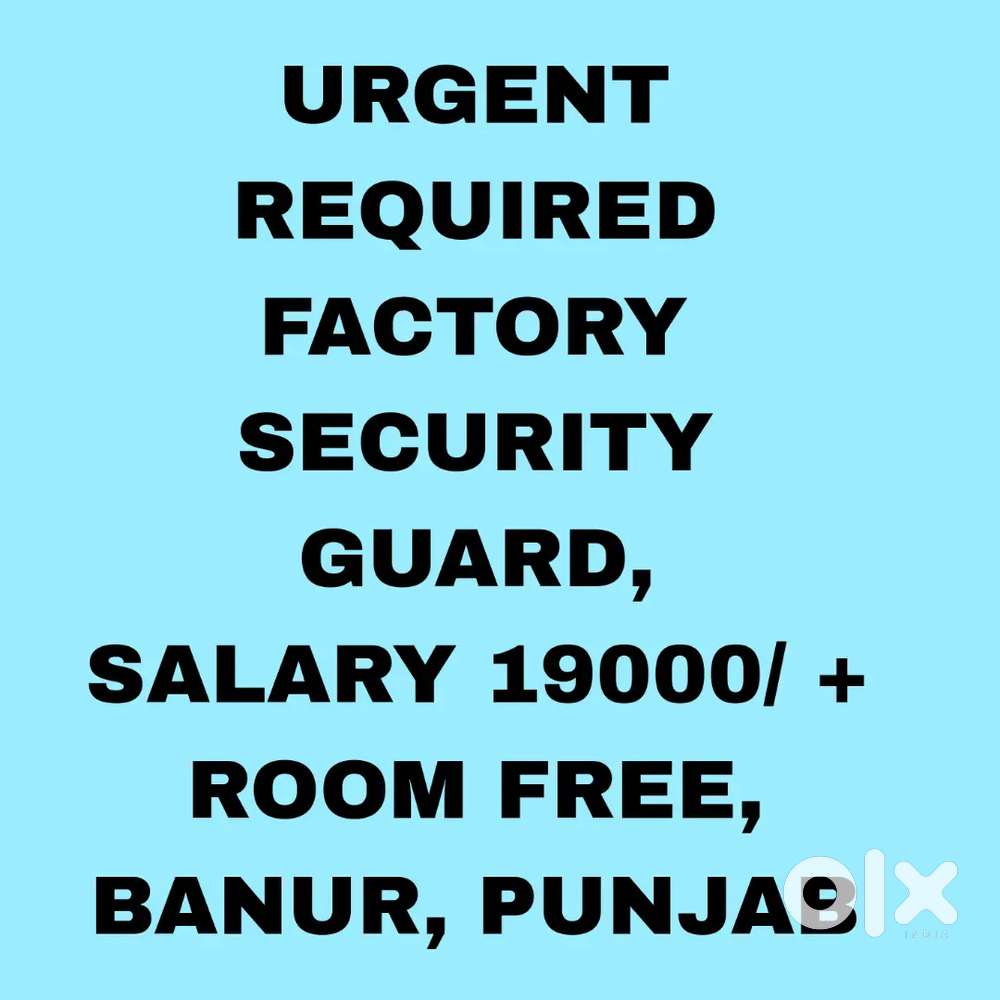 Factory Security Guard Job, Room Free