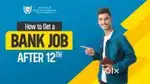 Join Bank Job vacancy open in your location branch