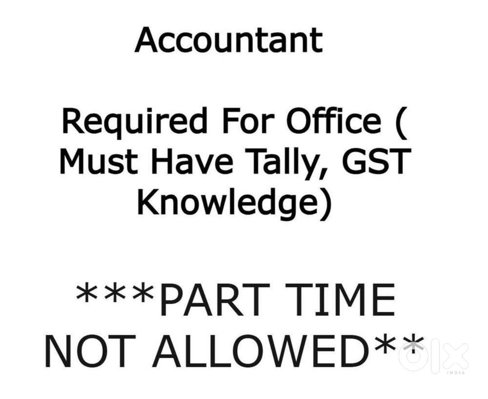 Accountant Required For Office Must Have Tally, GST, Excel Knowledge