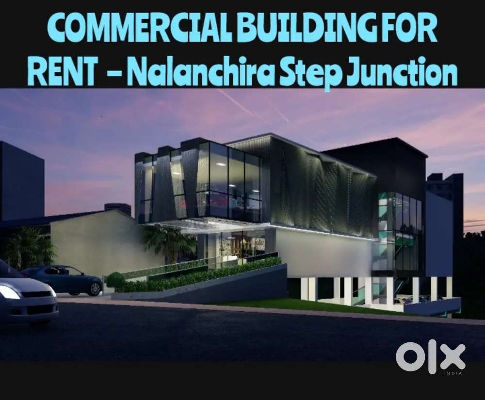 COMMERCIAL BUILDING FOR RENT  – Nalanchira Step Junction, Trivandrum