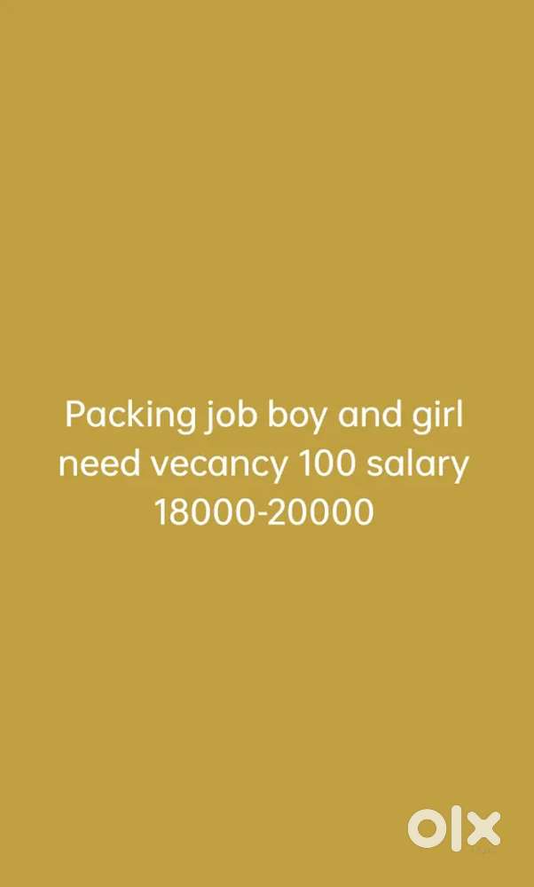 Need packing labour 100 vecancy