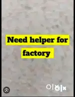 Need help for factory male female both can apply
