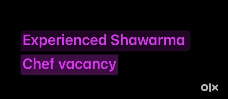 Shawarma Chef Experienced needed