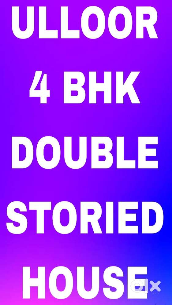 ULLOOR 4 BHK DOUBLE STORIED INDEPENDENT HOUSE