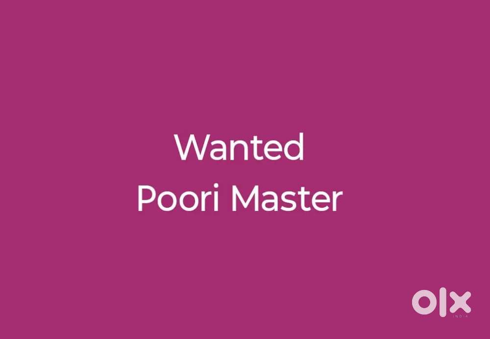 Wanted poori Master