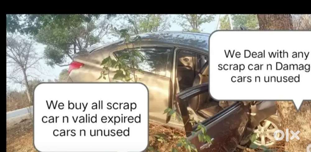 We Deal with any scrap car n valid expired cars n Damage cars