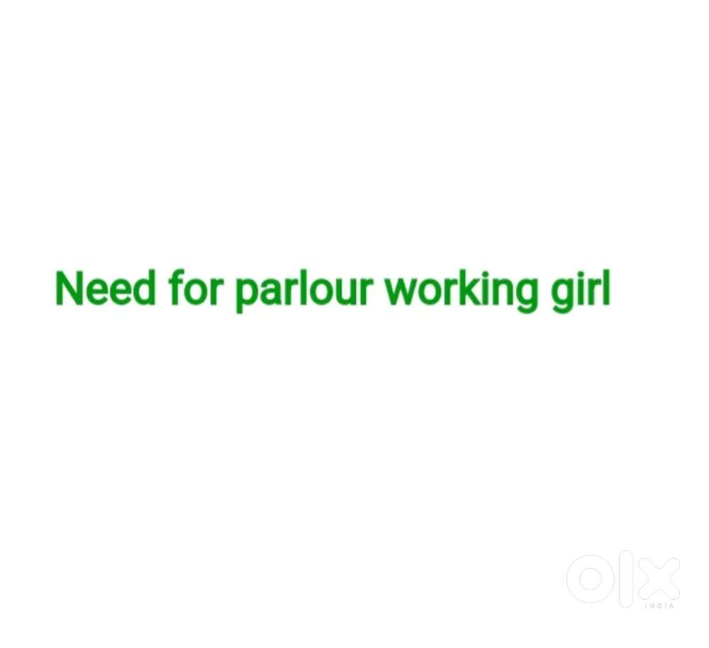 Need for parlor working girl