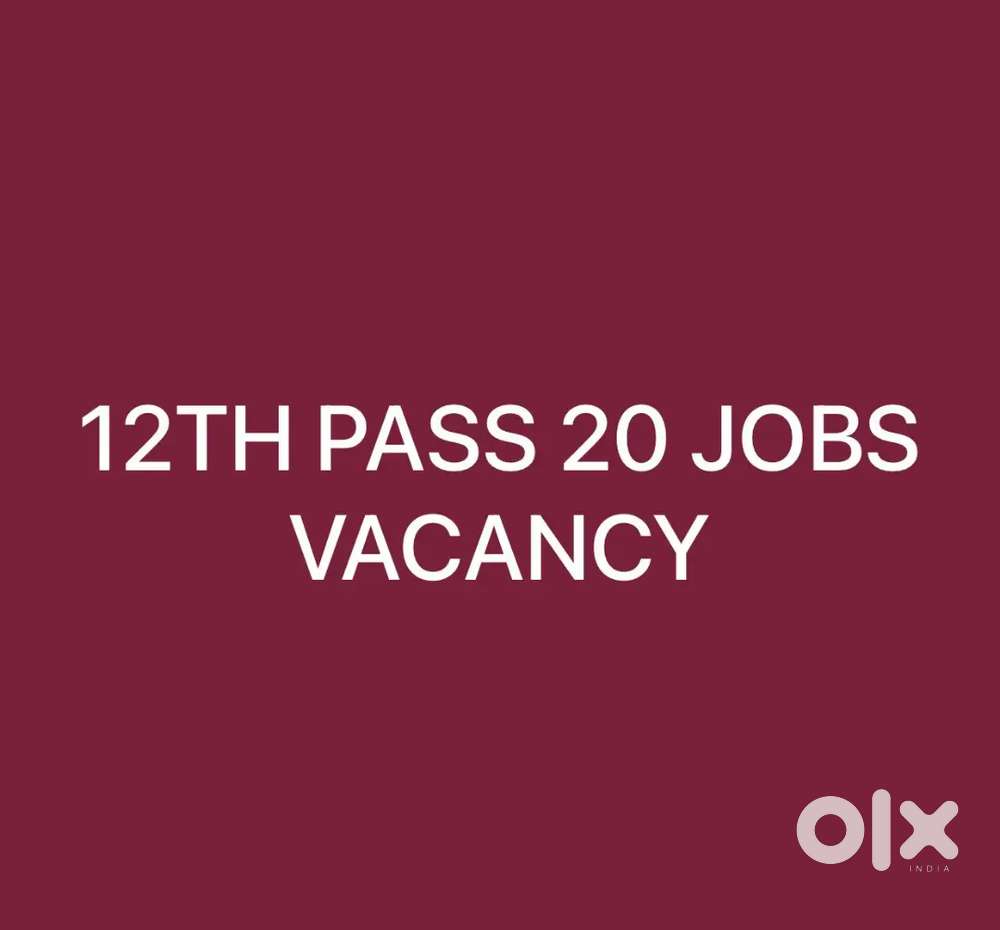 12th PASS 20 JOB'S VACANCY