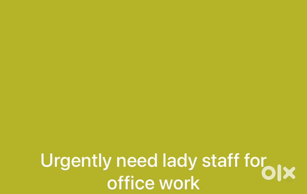 Urgent vacancy for ladies office job
