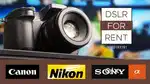 DSLR FOR RENT