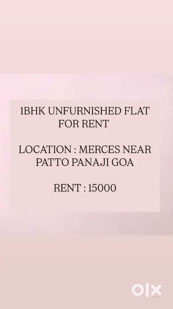 1 BHK UNFURNISHED  FOR RENT LOCATED AT MERCES GOA