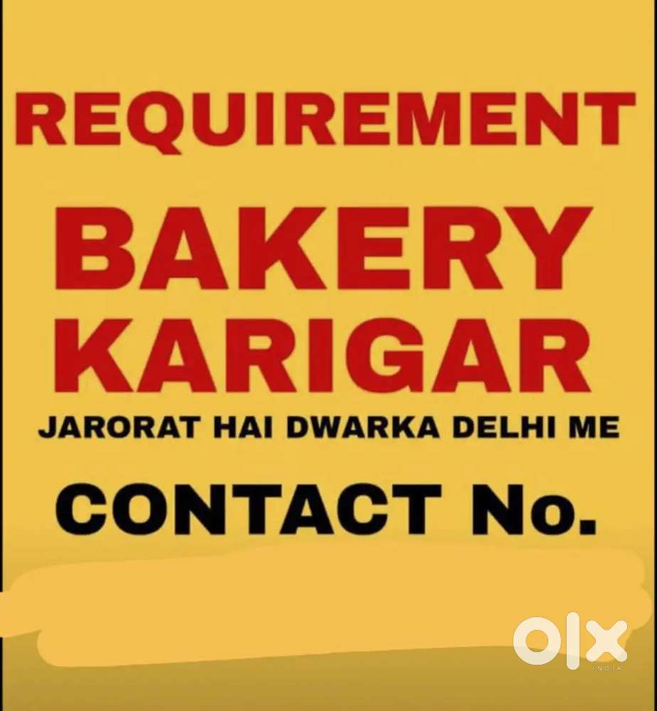 REQUIREMENT FOR BAKERY CAFE IN DWARKA