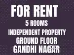 Independent 5 rooms property in Ganddhi Nagar for rent
