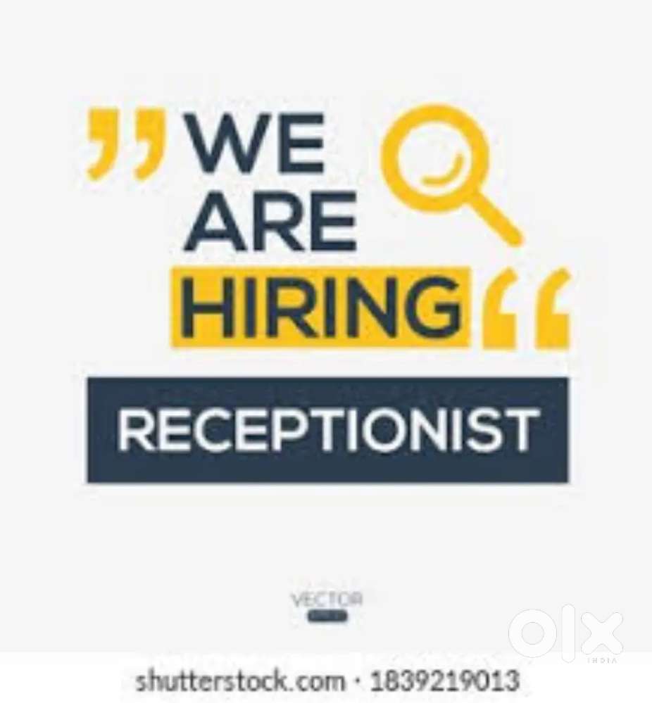 RECEPTIONIST AND FRONT OFFICE GIRLS REQUIRED