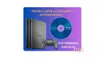 PS4 Blu-Ray BD-J ISO Disc (FW 9.00 – 12.02) FOR JB