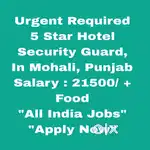 5 Star Hotel Security Guard Job  Mohali Punjab - All India