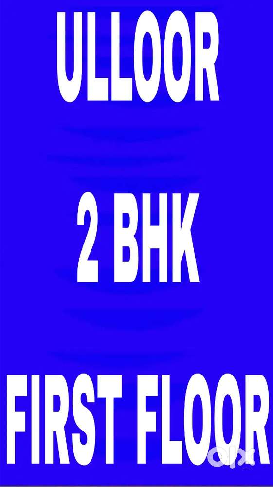 ULLOOR 2 BHK, FIIRSR FLOOR