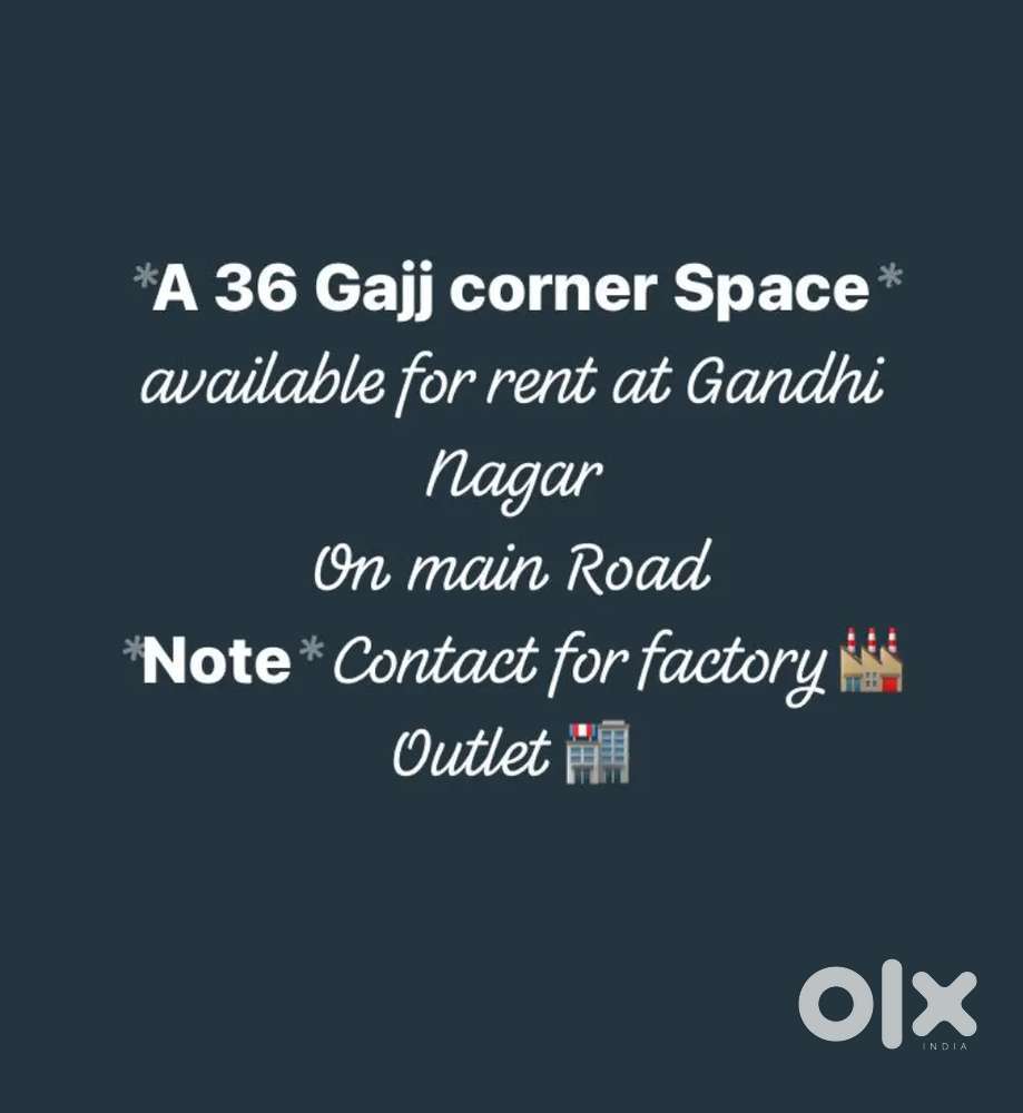 A 36 Gajj corner Space* available for rent at Gandhi Nagar
On main Rod