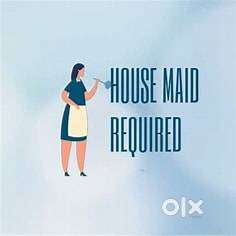 Home maid Required