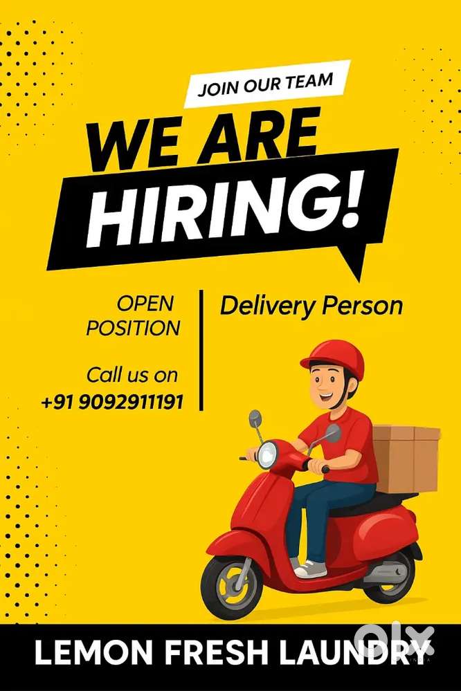 We are hiring delivery boys for our laundry.