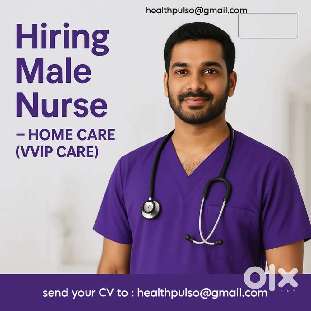Hiring: Male Nurse – Home Care (VVIP Care)