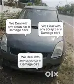 We Buy all scrap car n valid expired cars n Damage cars